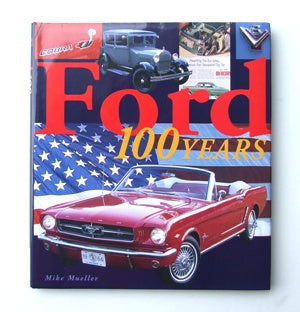 FORD 100 YEARS FORD 100 YEARS