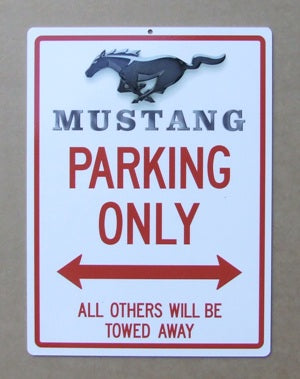 PARKING SIGN MUSTANG PARKING SIGN MUSTANG