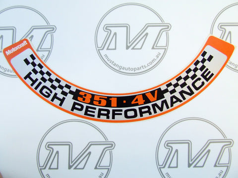 AIR CLEANER DECAL XA-XB 351 4V HIGH PERFORMANCE AIR CLEANER DECAL XA-XB 351 4V HIGH PERFORMANCE