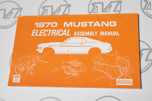 ELECTRICAL ASSEMBLY MANUAL 1970 | Mustang Auto Parts Australia